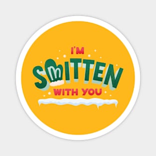 I'm Smitten with You Magnet